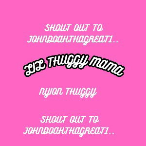 Lil Thuggy Mama 