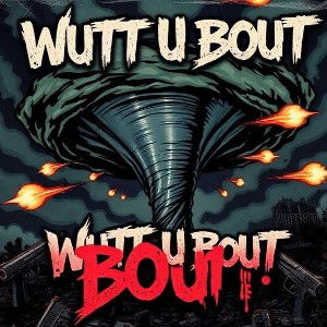 Wutt U Bout 