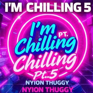 Im Chilling Pt.5 ( Gang )
