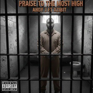 Andy j ft XZIBIT - praise to the most high