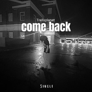 Come back 