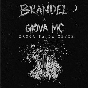 Brandel🌙➕Giova MC - Droga_pa_la_Mente(audio_official)🇨🇺🇲🇽