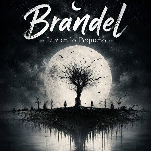 Brandel 🌙- Luz en lo Pequeño (audio_official) 2026