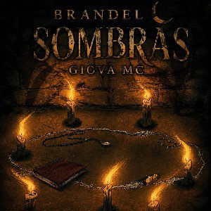 Brandel 🌙 ➕ Giova MC - Sombras(audio_official)🇲🇽🇨🇺