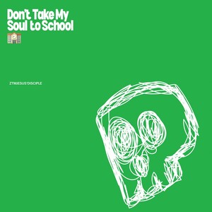 Ďøńť Tāķë My Šoùl Ťō School