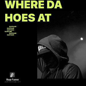 Where da hoes at