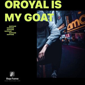 oroyal is my goat 