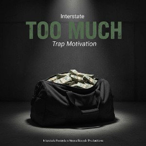 Too Much (Trap Motivation)