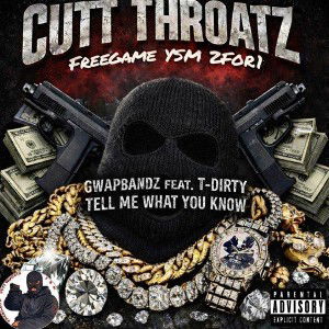 gwapbands ft TDirty tell_me_what_you_know _1_