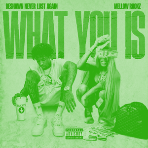 What You Is  (Off da Lean)