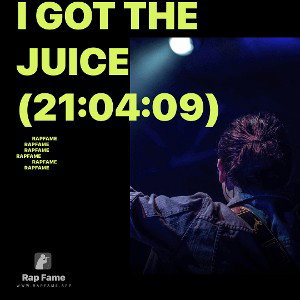 I got the Juice (21:04:09)