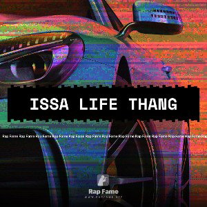 Issa life thang