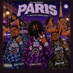 paris ft Dmactyb & 420man_keddo