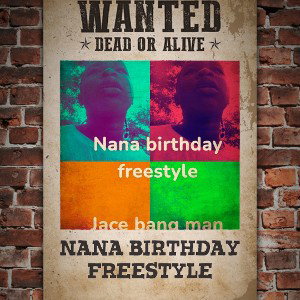 Nana birthday freestyle