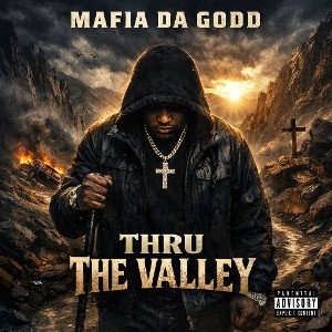 Thru The Valley - Mafia Da Godd