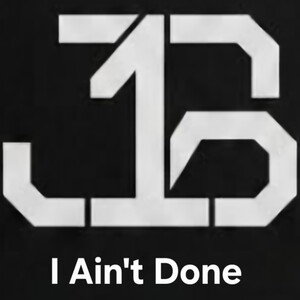 I Ain't Done 