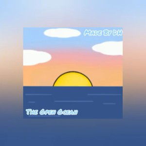 The Open Ocean - Made By DH