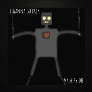 I Wanna Go Back - Made By DH