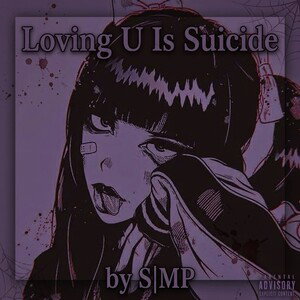 Loving U is Suicide (prodVeilixVortex)