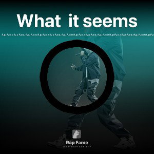 What  it seems 