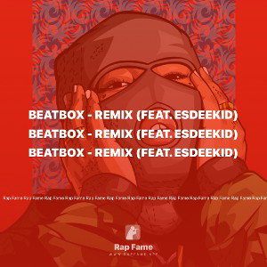 BeatBox - remix (Feat. EsDeeKid)