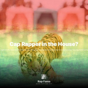 Cap Rapper in the House?