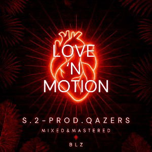 ️Love ‘N Motion - S.2 ( Prod. Qazers ) 