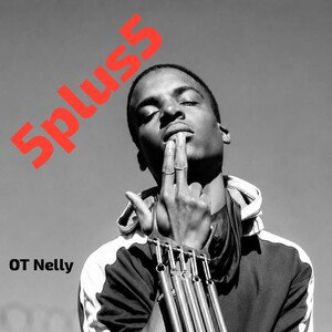 OT Nelly - 5plus5 
