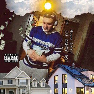 Home Life (ft. OG DANNY BOI)
