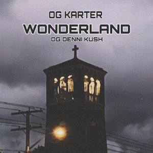 Wonderland (ft. OG Denni Kush)