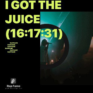 I got the Juice (16:17:31)