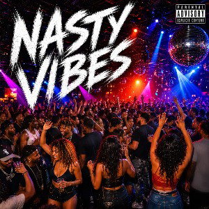 Nasty Vibes