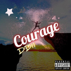 Courage|IDK