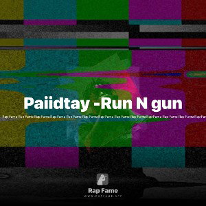 Paiidtay -Run N gun 🔥🚦