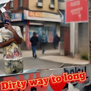 dirty way to long