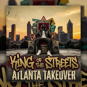 🤴🏾🎤KING OF THE STREETS: ATLANTA TAKEOVER🎶🤴🏾