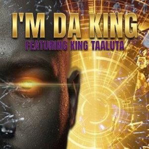 🫡🎤I’m Da King Feat. King Taaluta