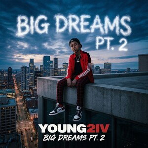 Big Dreams Pt.2