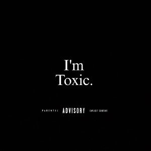 I'm Toxic