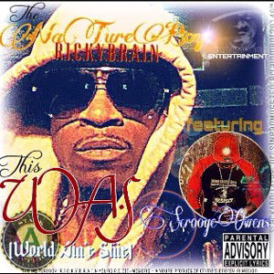 This: W.A.S (World Ain't Shit)