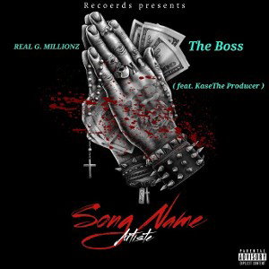 The Boss ft. KaseTheProducer ( Explicit )
