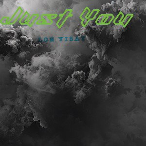 LOE YISAY - Just you