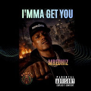 I'mma get you