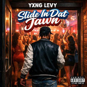 Yxng Levy - Slide In Dat Jawn 2