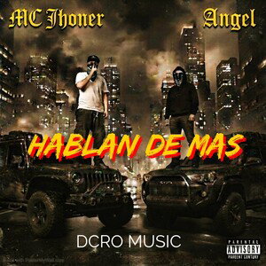 HABLAN D MAS - 🇲🇽ANGEL, MC JHONER 🇵🇪