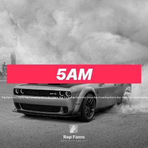 5am