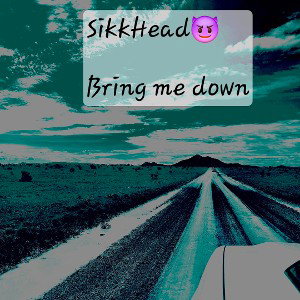 Bring Me down 