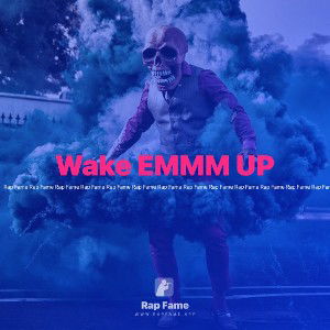 Wake EMMM UP