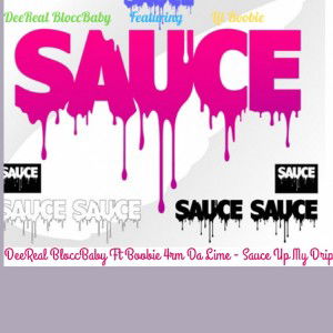 D-REAL FT. BOOBIE 4RM DALIME-SAUCED UP MY DRIP