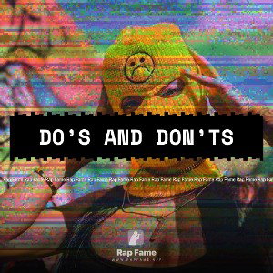 Do’s and don’ts